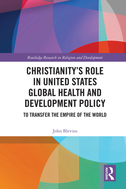 Cover image for book Christianity’s Role in United States Global Health and Development Policy