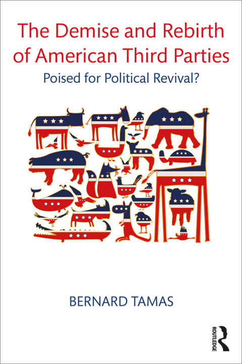 Cover image for book The Demise and Rebirth of American Third Parties