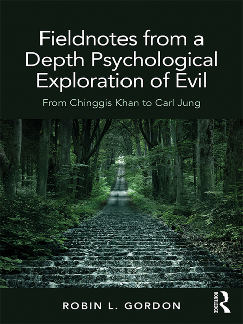 Cover image for book Fieldnotes from a Depth Psychological Exploration of Evil