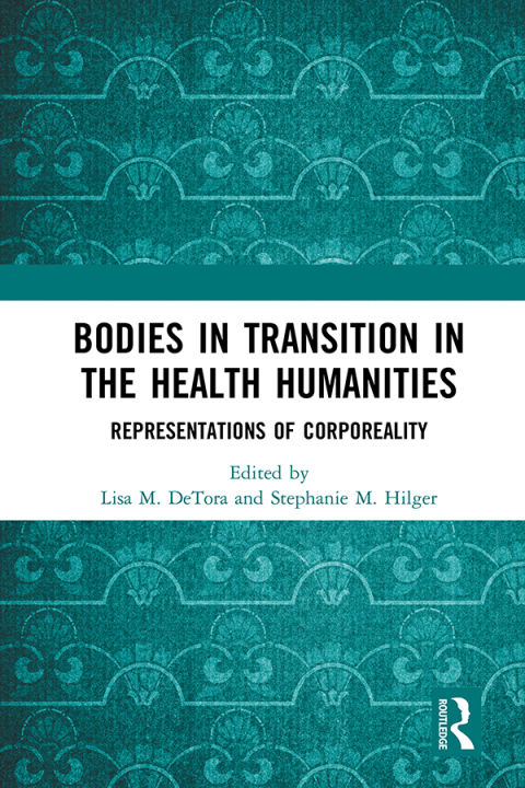 Cover image for book Bodies in Transition in the Health Humanities