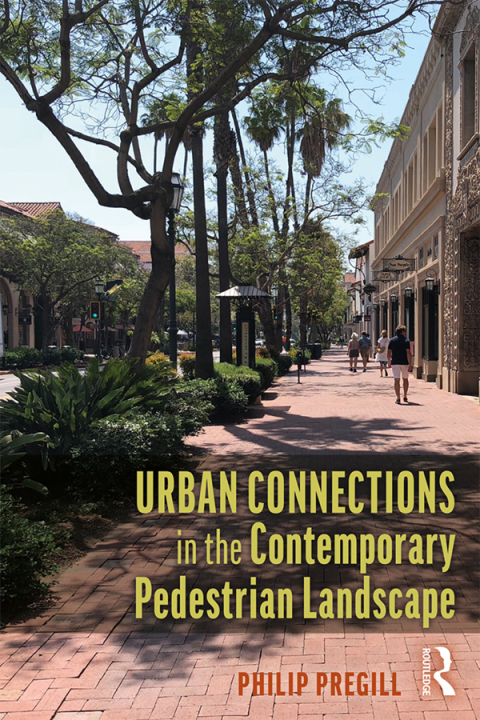 Cover image for book Urban Connections in the Contemporary Pedestrian Landscape