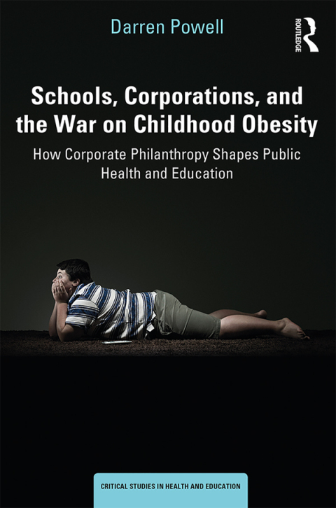Cover image for book Schools, Corporations, and the War on Childhood Obesity