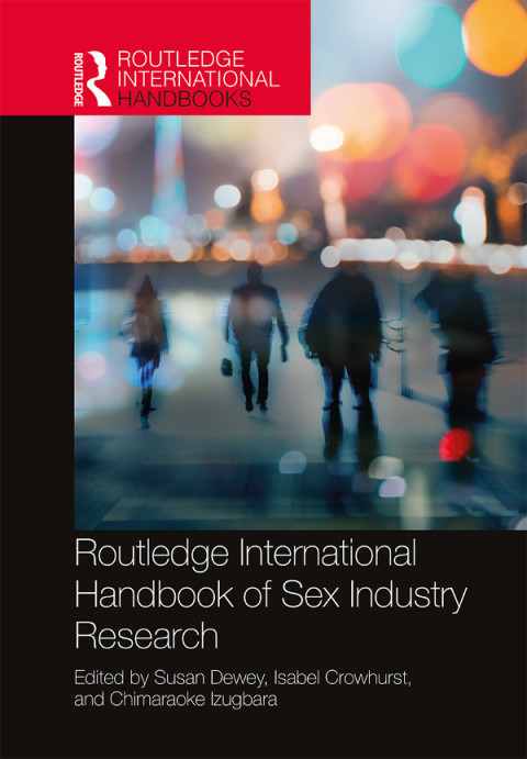 Cover image for book Routledge International Handbook of Sex Industry Research