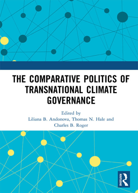 Cover image for book The Comparative Politics of Transnational Climate Governance