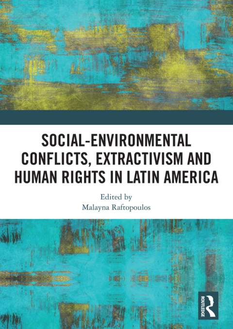 Cover image for book Social-Environmental Conflicts, Extractivism and Human Rights in Latin America