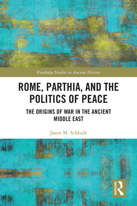 Cover image for book Rome, Parthia, and the Politics of Peace