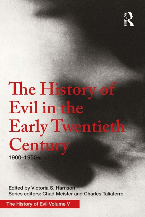 Cover image for book The History of Evil in the Early Twentieth Century