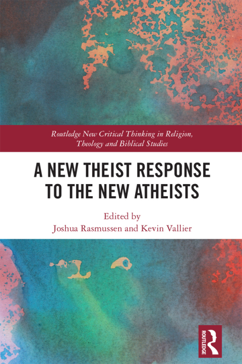 Cover image for book A New Theist Response to the New Atheists
