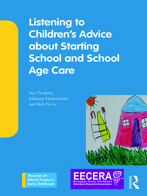 Cover image for book Listening to Children's Advice about Starting School and School Age Care