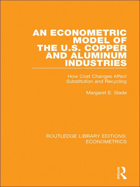 Cover image for book An Econometric Model of the U.S. Copper and Aluminum Industries