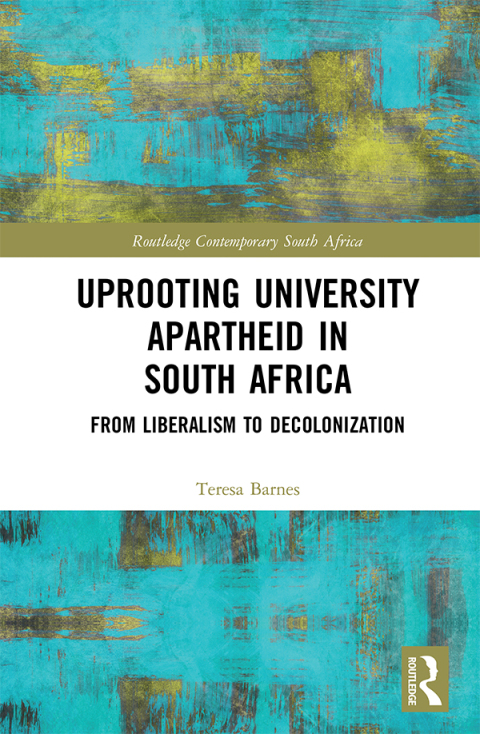 Cover image for book Uprooting University Apartheid in South Africa