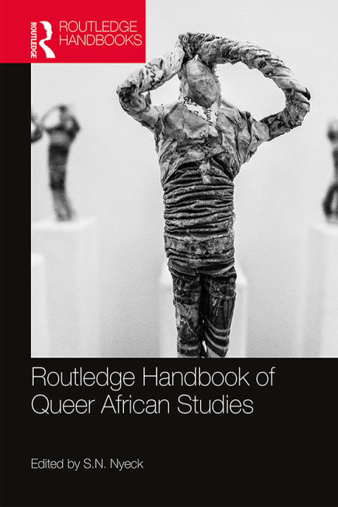 Cover image for book Routledge Handbook of Queer African Studies