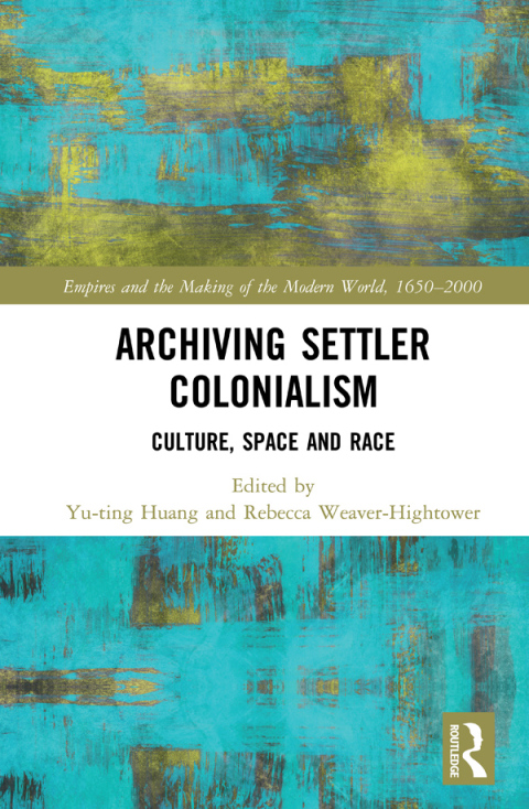 Cover image for book Archiving Settler Colonialism