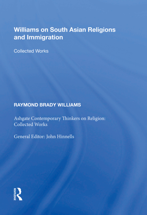 Cover image for book Williams on South Asian Religions and Immigration
