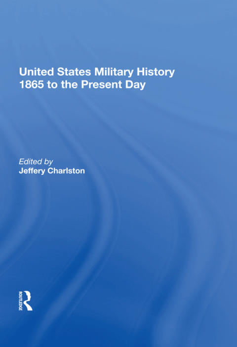 Cover image for book United States Military History 1865 to the Present Day