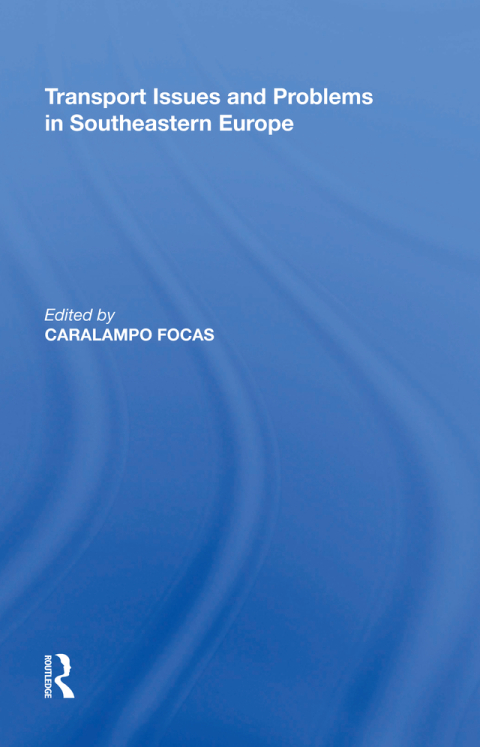 Cover image for book Transport Issues and Problems in Southeastern Europe