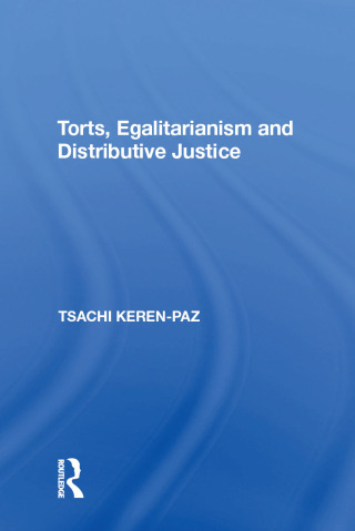 Torts, Egalitarianism and Distributive Justice