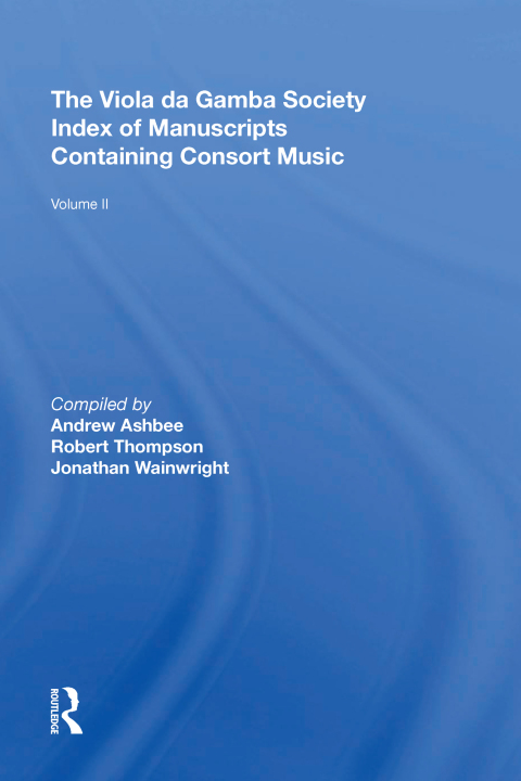 Cover image for book The Viola da Gamba Society Index of Manuscripts Containing Consort Music