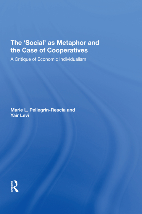 Cover image for book The 'Social' as Metaphor and the Case of Cooperatives
