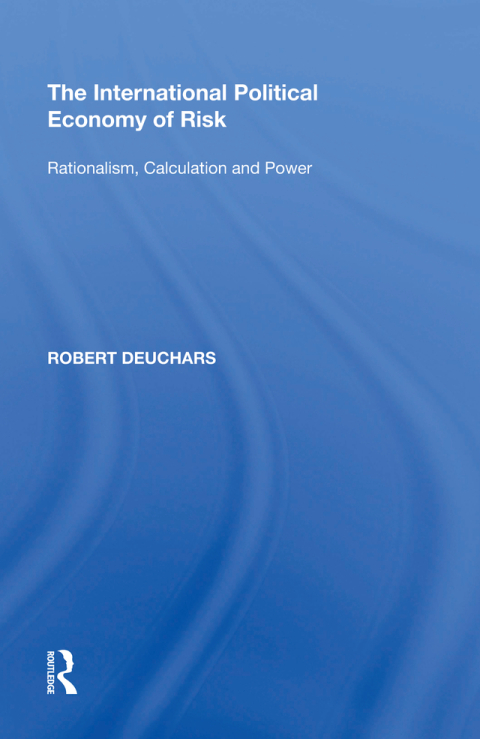 Cover image for book The International Political Economy of Risk
