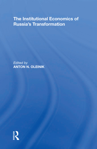 The Institutional Economics of Russia's Transformation