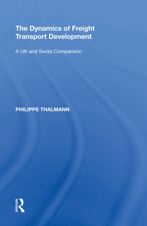 Cover image for book The Dynamics of Freight Transport Development
