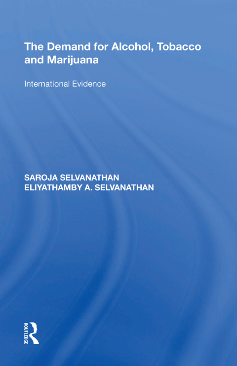Cover image for book The Demand for Alcohol, Tobacco and Marijuana
