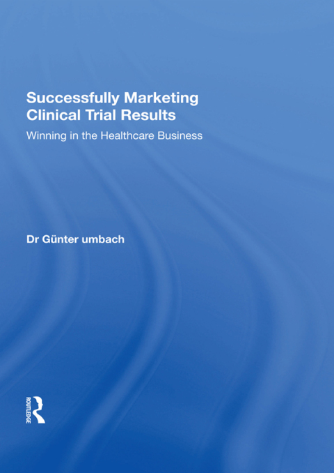 Cover image for book Successfully Marketing Clinical Trial Results