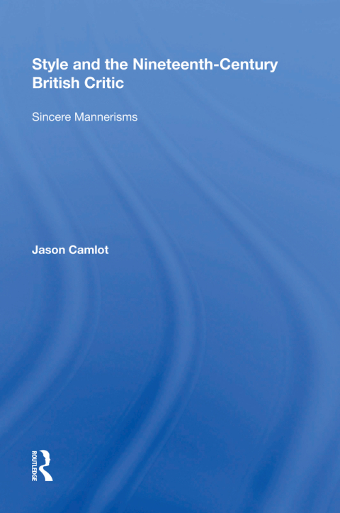 Cover image for book Style and the Nineteenth-Century British Critic