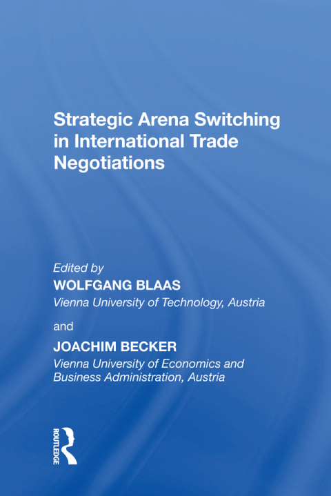 Strategic Arena Switching in International Trade Negotiations 