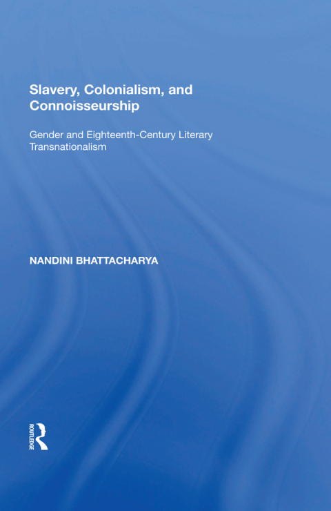 Cover image for book Slavery, Colonialism and Connoisseurship