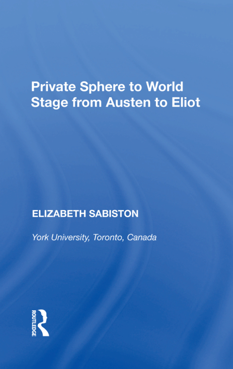 Cover image for book Private Sphere to World Stage from Austen to Eliot