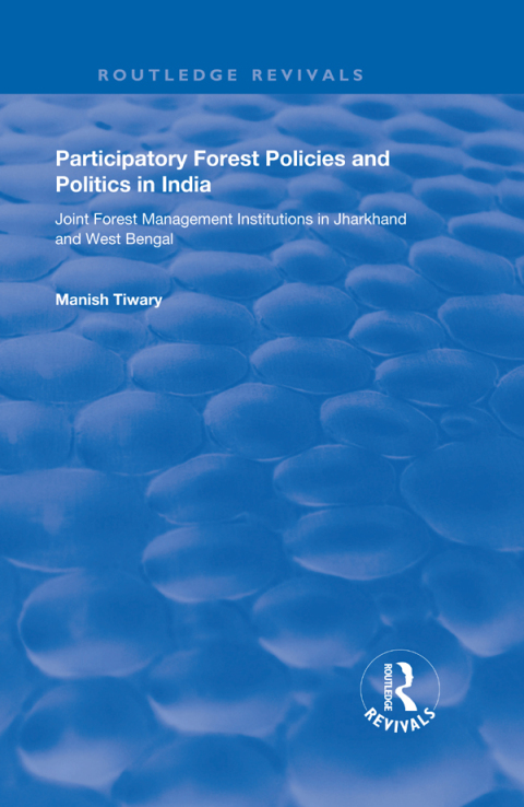 Cover image for book Participatory Forest Policies and Politics in India