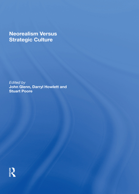 Cover image for book Neorealism Versus Strategic Culture