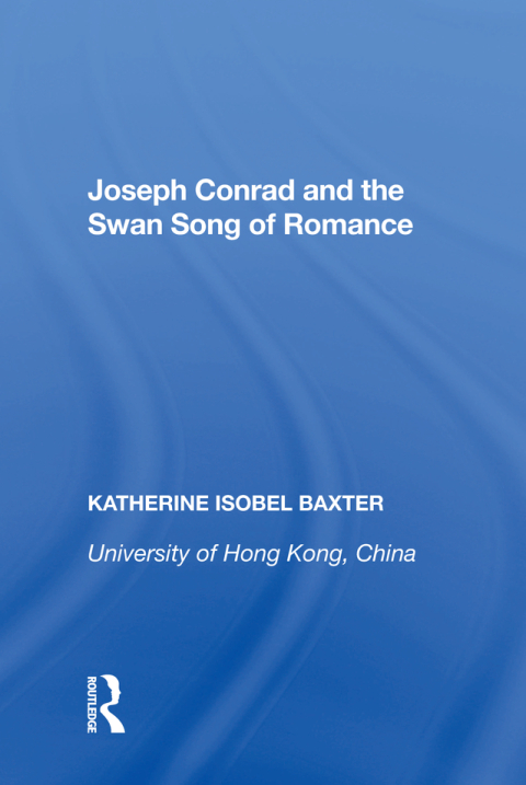 Cover image for book Joseph Conrad and the Swan Song of Romance
