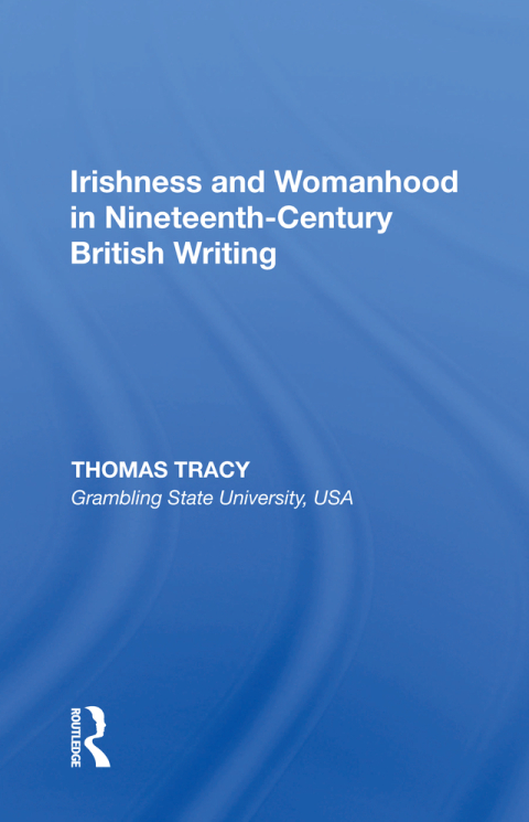 Cover image for book Irishness and Womanhood in Nineteenth-Century British Writing