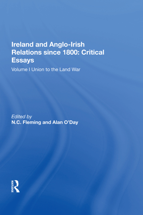 Cover image for book Ireland and Anglo-Irish Relations since 1800: Critical Essays