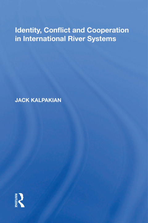 Cover image for book Identity, Conflict and Cooperation in International River Systems