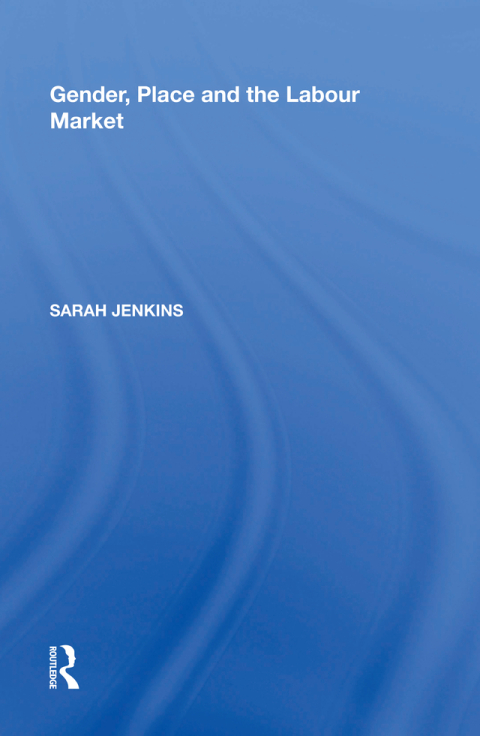 Cover image for book Gender, Place and the Labour Market