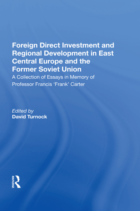 Cover image for book Foreign Direct Investment and Regional Development in East Central Europe and the Former Soviet Union
