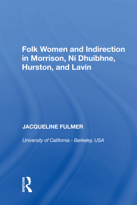 Cover image for book Folk Women and Indirection in Morrison, N Dhuibhne, Hurston, and Lavin