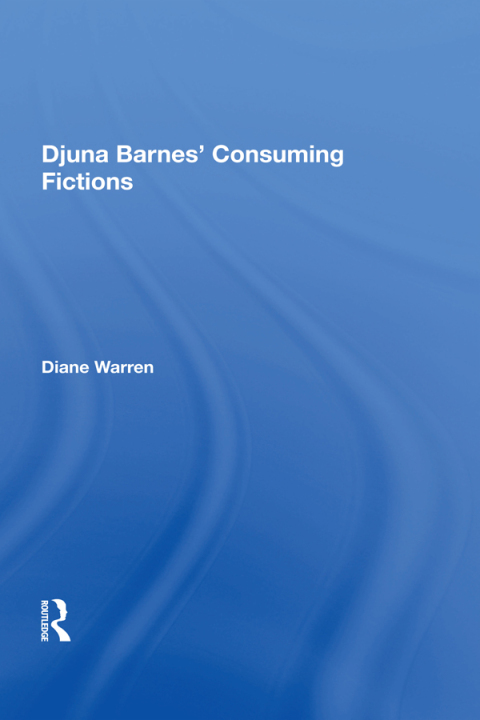 Cover image for book Djuna Barnes' Consuming Fictions