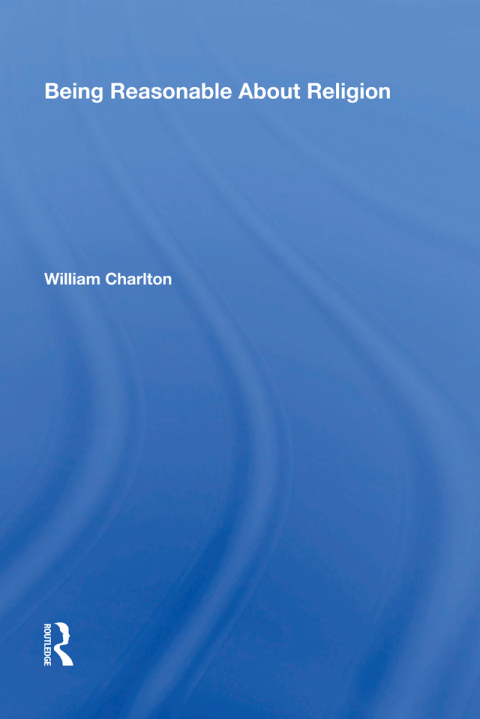 Cover image for book Being Reasonable About Religion