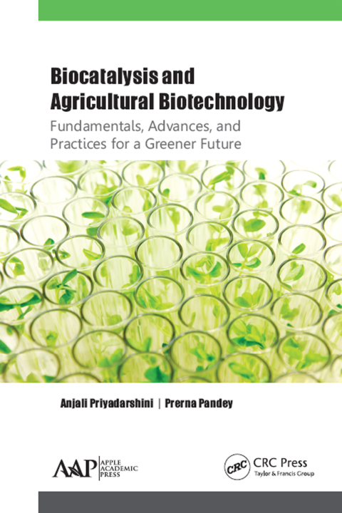 Biocatalysis and Agricultural Biotechnology: Fundamentals, Advances, and Practices for a Greener Future 