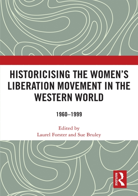 Cover image for book Historicising the Women's Liberation Movement in the Western World