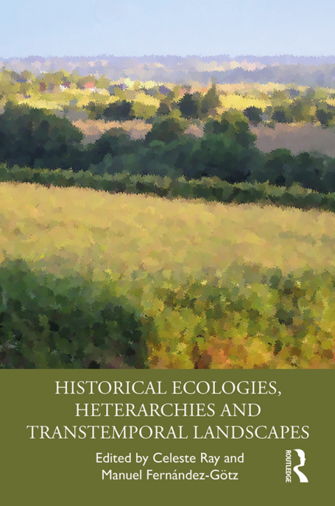 Cover image for book Historical Ecologies, Heterarchies and Transtemporal Landscapes
