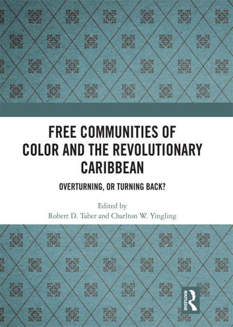 Cover image for book Free Communities of Color and the Revolutionary Caribbean