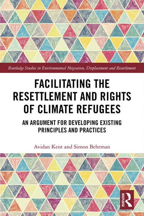 Cover image for book Facilitating the Resettlement and Rights of Climate Refugees