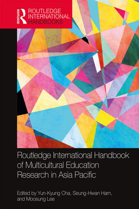 Cover image for book Routledge International Handbook of Multicultural Education Research in Asia Pacific
