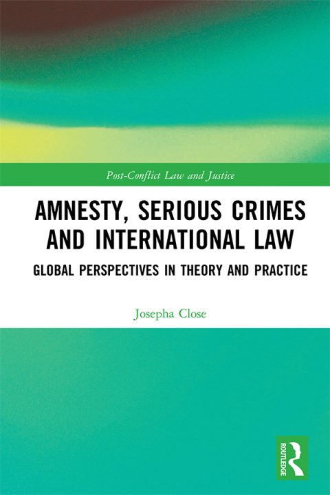 Cover image for book Amnesty, Serious Crimes and International Law